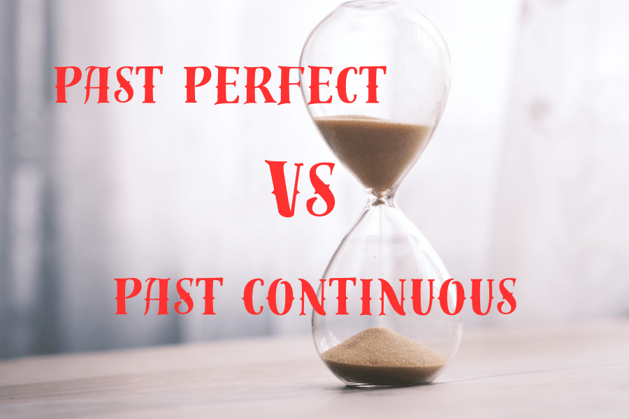 Past Perfect vs Past Continuous: Are They Similar?!